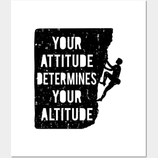 Rock Climbing Your Attitude Determines Your Altitude Quote Posters and Art